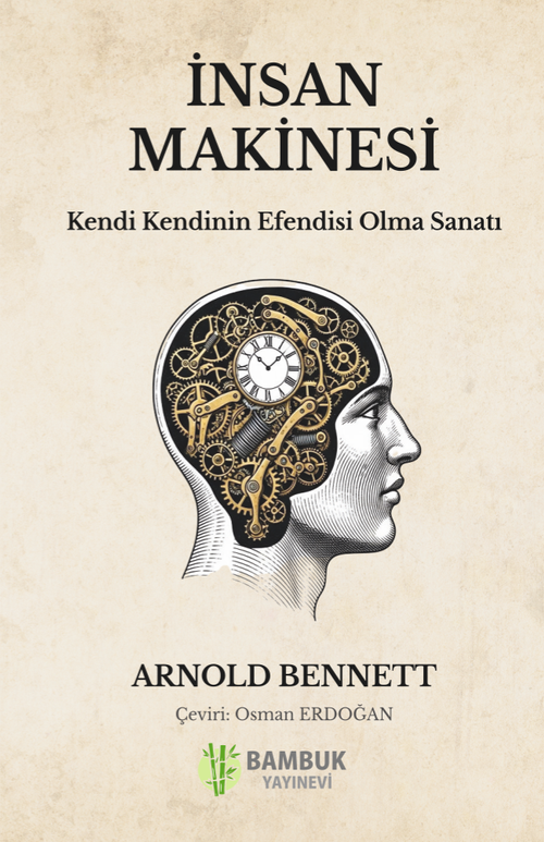 İnsan Makinesi & Kendi Kendinin Efendisi Olma Sanatı