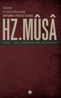 Firavun ve İsrailoğlullarını Kurtarma Parojesi Olarak Hz.Musa