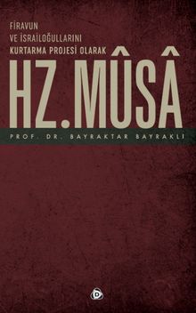 Firavun ve İsrailoğlullarını Kurtarma Parojesi Olarak Hz.Musa