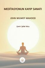 Meditasyonun Kayıp Sanatı