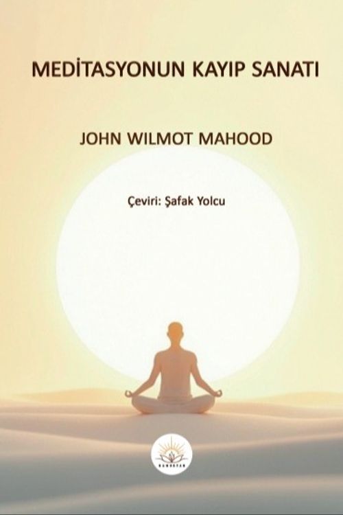 Meditasyonun Kayıp Sanatı
