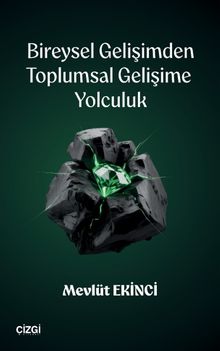 Bireysel Gelişimden Toplumsal Gelişime Yolculuk