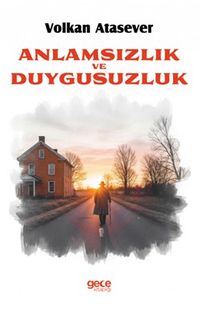 Anlamsızlık ve Duygusuzluk