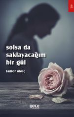 Solsa da Saklayacağım Bir Gül
