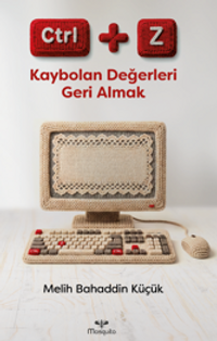 Ctrl+z: Kaybolan Değerleri Geri Almak