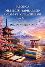 Japonca Dilbilgisi Yapılarının Anlam ve Kullanımları (Orta Seviye)