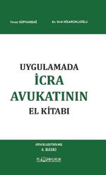 Uygulamada İcra Avukatının El Kitabı