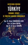 Kutuplaşan D&uuml;nyada T&uuml;rkiye: Ekonomi, Siyaset ve Y&ouml;netim Alanında D&ouml;n&uuml;ş&uuml;mler