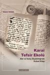 Karai Tefsir Ekol&uuml; & Akıl ve İnan&ccedil; Diyalektiğinde Kutsal Kitap