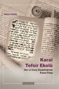 Karai Tefsir Ekolü & Akıl ve İnanç Diyalektiğinde Kutsal Kitap