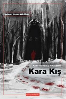 Anadolu Korku Hikayeleri Kara Kış