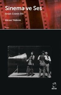 Sinema ve Ses & Anlatı Estetik Etki