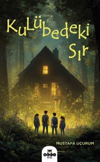 Kulübedeki Sır