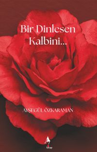 Bir Dinlesen Kalbini