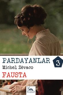 Pardayanlar 3 / Fausta