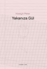 Yakanıza Gül