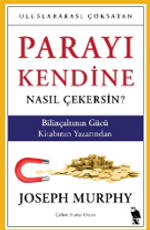 Parayı Kendine Nasıl Çekersin?