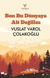 Ben Bu D&uuml;nyaya Ait Değilim