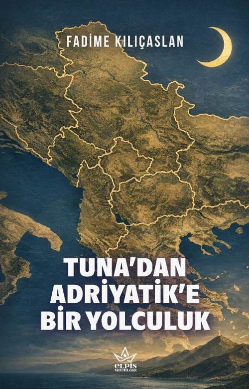 Tuna'dan Adriyatik'e Bir Yolculuk