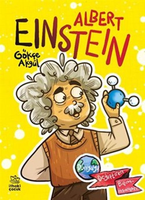 Albert Einstein - Dünyayı Değiştiren Biliminsanları