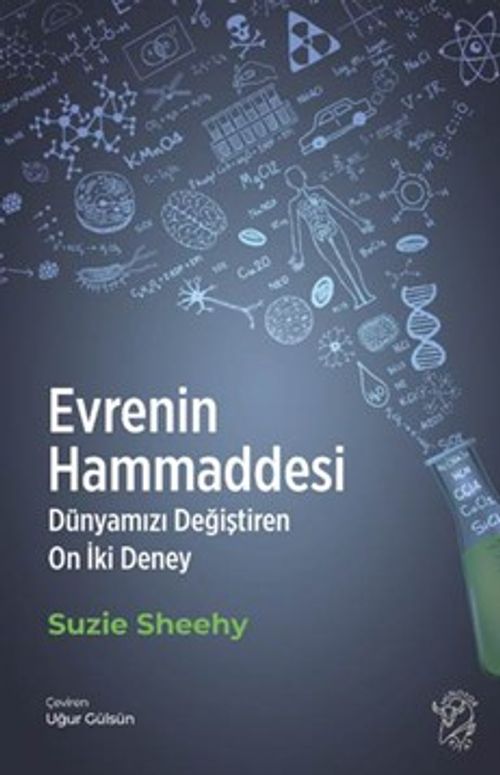 Evrenin Hammaddesi & Dünyamızı Değiştiren On İki Deney