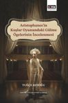 Aristophanes'in Kuşlar Oyunundaki G&uuml;lme &Ouml;gelerinin İncelenmesi
