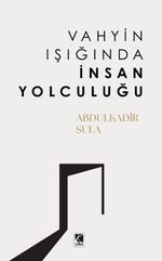 Vahyin Işığında İnsan Yolculuğu