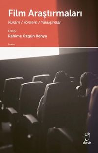 Film Araştırmaları & Kuram - Yöntem - Yaklaşımlar