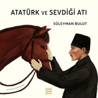 Atatürk ve Sevdiği Atı