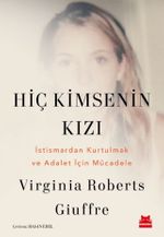 Hiç Kimsenin Kızı & İstismardan Kurtulmak ve Adalet İçin Mücadele