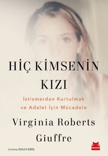Hiç Kimsenin Kızı & İstismardan Kurtulmak ve Adalet İçin Mücadele