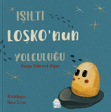 Işıltı Loşko'nun Yolculuğu