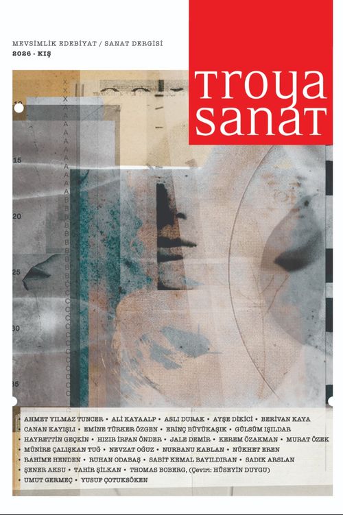 Troya Sanat Sayı: 2, Mevsimlik Edebiyat Sanat Dergisi, 2026/1