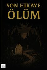 Son Hikaye Ölüm