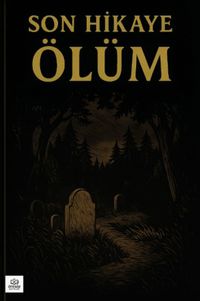 Son Hikaye Ölüm