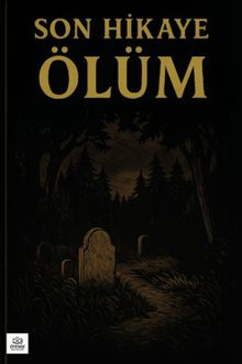 Son Hikaye Ölüm