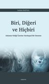 Biri, Diğeri ve Hi&ccedil;biri & Anlamın Neliği &Uuml;zerine Varoluşsal Bir Deneme