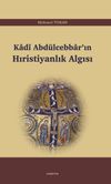 Kad&icirc; Abd&uuml;lcebbar'ın Hıristiyanlık Algısı
