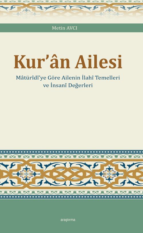 Kur'an Ailesi & Matürîdî'ye Göre Ailenin İlahî Temelleri ve İnsanî Değerleri
