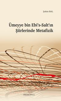 Ümeyye bin Ebi's-Salt'ın Şiirlerinde Metafizik