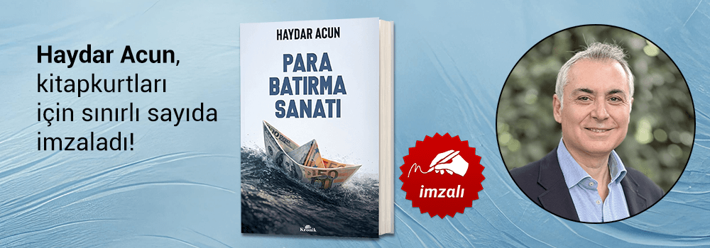 Haydar Acun, "Para Batırma Sanatı" kitabını Kitapkurtları için sınırlı sayıda imzaladı!