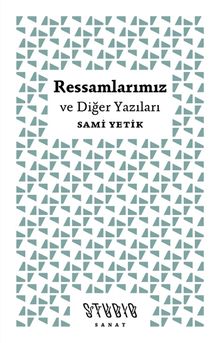 Ressamlarımız ve Diğer Yazıları