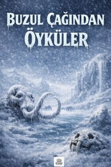 Buzul Çağından Öyküler