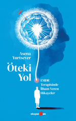 Öteki Yol & EMDR Terapisinde İlham Veren Hikayeler