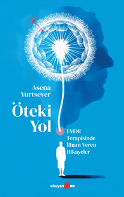 Öteki Yol & EMDR Terapisinde İlham Veren Hikayeler
