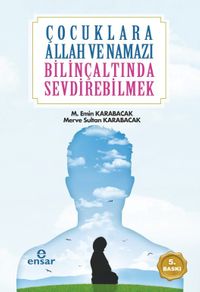 Çocuklara Allah ve Namazı Bilinçaltında Sevdirebilmek