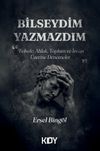 Bilseydim Yazmazdım