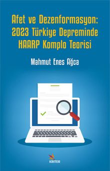 Afet ve Dezenformasyon: 2023 Türkiye Depreminde Haarp Komplo Teorisi