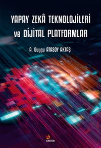 Yapay Zeka Teknolojileri ve Dijital Platformlar