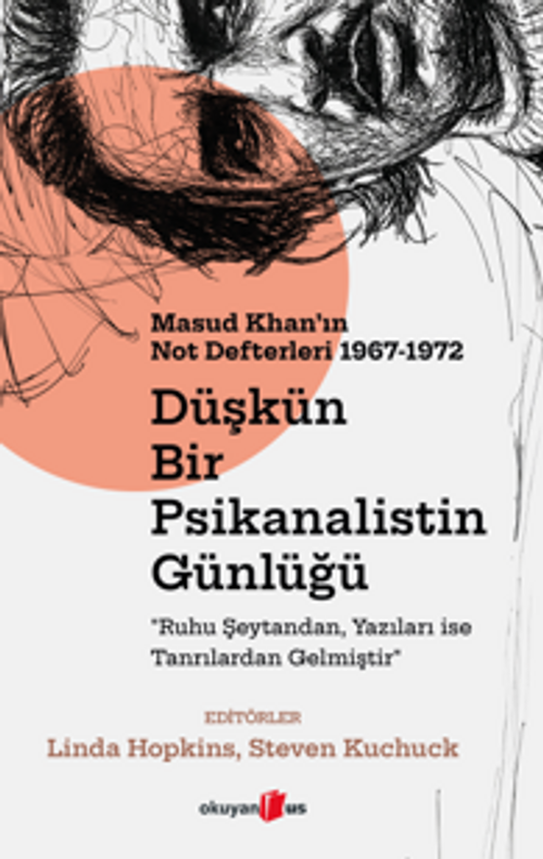 Düşkün Bir Psikanalistin Günlüğü: Masud Khan'ın Not Defterleri 1967-1972